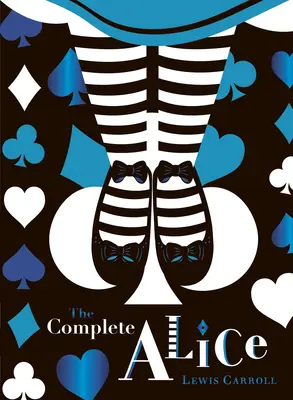 Alice completă: Ediția de colecție V&A - Complete Alice: V&A Collector's Edition