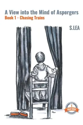 O privire în mintea lui Aspergers Cartea 1 Chasing Trains - A View into the Mind of Aspergers Book 1 Chasing Trains