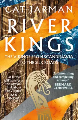 River Kings - Vikingii din Scandinavia la Drumurile Mătăsii - River Kings - The Vikings from Scandinavia to the Silk Roads