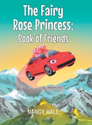 Cartea de prieteni a prințesei Fairy Rose - The Fairy Rose Princess Book of Friends