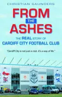 Din cenușă - Povestea reală a clubului de fotbal Cardiff City - From the Ashes - The Real Story of Cardiff City Football Club