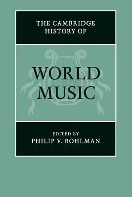 Istoria Cambridge a muzicii mondiale - The Cambridge History of World Music