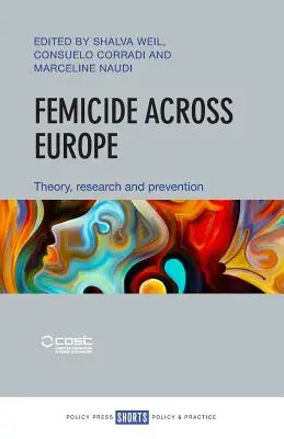 Femicide Across Europe: Teorie, cercetare și prevenire - Femicide Across Europe: Theory, Research and Prevention