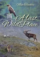 Un ultim loc sălbatic - A Last Wild Place