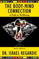 Conexiunea corp- minte: O cale către bunăstare - The Body-Mind Connection: A Path to Wellbeing