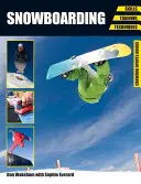 Snowboarding: Abilități, antrenament, tehnici - Snowboarding: Skills, Training, Techniques