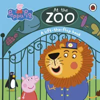 Peppa Pig: La grădina zoologică - O carte cu clape de ridicat - Peppa Pig: At the Zoo - A Lift-the-Flap Book