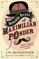 Creierul notabil al lui Maximilian Ponder - Notable Brain of Maximilian Ponder