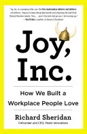 Joy, Inc: Cum am construit un loc de muncă pe care oamenii îl iubesc - Joy, Inc.: How We Built a Workplace People Love