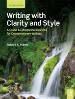 Scrierea cu claritate și stil: A Guide to Rhetorical Devices for Contemporary Writers - Writing with Clarity and Style: A Guide to Rhetorical Devices for Contemporary Writers