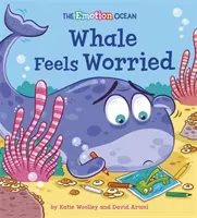 Oceanul emoțiilor: Balena se simte îngrijorată - Emotion Ocean: Whale Feels Worried