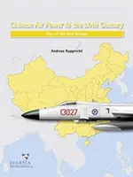 Puterea aeriană chineză în secolul XX: Ascensiunea Dragonului Roșu - Chinese Air Power in the 20th Century: Rise of the Red Dragon