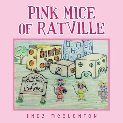 Șoarecii roz din Ratville - Pink Mice of Ratville