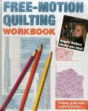 Carte de lucru pentru quilting cu mișcare liberă: Angela Walters vă arată cum! - Free-Motion Quilting Workbook: Angela Walters Shows You How!