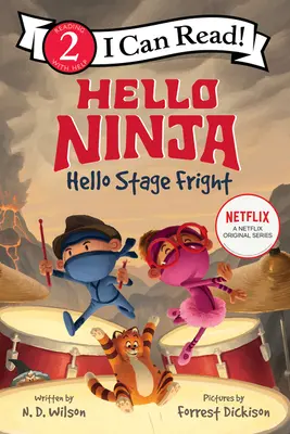 Bună, Ninja. Bună, Stage Fright! - Hello, Ninja. Hello, Stage Fright!