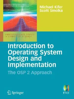 Introducere în proiectarea și implementarea sistemelor de operare: Abordarea OSP 2 - Introduction to Operating System Design and Implementation: The OSP 2 Approach