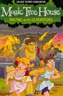 Magic Tree House 13: Cursa cu gladiatori - Magic Tree House 13: Racing With Gladiators