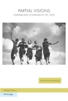Viziuni parțiale; Feminism și utopism în anii 1970 - Partial Visions; Feminism and Utopianism in the 1970s