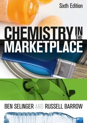 Chemistry in the Marketplace (Chimia pe piață) - Chemistry in the Marketplace