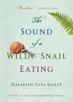 Sunetul unui melc sălbatic care mănâncă (The Sound of a Wild Snail Eating) - The Sound of a Wild Snail Eating