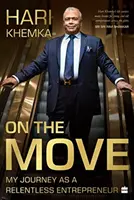 On the Move: - Călătoria mea ca antreprenor în serie - On the Move: - My Journey as a Serial Entrepreneur