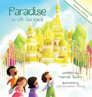 Paradisul este atât de frumos: ediție islamică - Paradise is Oh So Nice: Islamic Edition