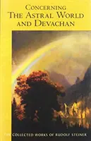 Despre lumea astrală și Devachan: (Cw 88) - Concerning the Astral World and Devachan: (Cw 88)