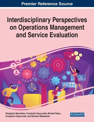 Perspective interdisciplinare privind managementul operațiunilor și evaluarea serviciilor - Interdisciplinary Perspectives on Operations Management and Service Evaluation