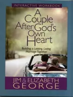 Un cuplu după inima lui Dumnezeu Carte de lucru interactivă: Construirea împreună a unei căsnicii durabile și pline de iubire - A Couple After God's Own Heart Interactive Workbook: Building a Lasting, Loving Marriage Together