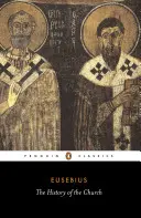Istoria Bisericii: De la Hristos la Constantin - The History of the Church: From Christ to Constantine