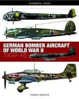 Avioane de bombardament germane din al Doilea Război Mondial: 1939-1945 - German Bomber Aircraft of World War II: 1939-45