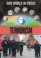 Lumea noastră în criză: Terorismul - Our World in Crisis: Terrorism