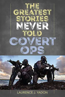 Cele mai mari povești niciodată spuse: Covert Ops - The Greatest Stories Never Told: Covert Ops