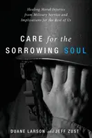 Grijă pentru sufletul îndurerat - Care for the Sorrowing Soul