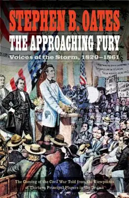 The Approaching Fury: Vocile furtunii, 1820-1861 - The Approaching Fury: Voices of the Storm, 1820-1861