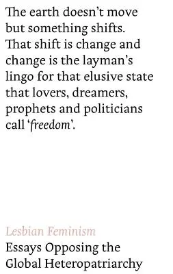 Feminismul lesbian: Essays Opposing Global Heteropatriarchies (Eseuri care se opun heteropatriarhiei globale) - Lesbian Feminism: Essays Opposing Global Heteropatriarchies
