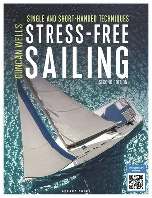 Navigație fără stres: Tehnici de navigație cu o singură mână și cu mână scurtă - Stress-Free Sailing: Single and Short-Handed Techniques