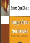 Limba în interacțiunea socială africană - Indirectitudinea în comunicarea Akan - Language in African Social Interaction - Indirectness in Akan Communication