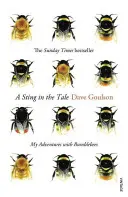 Sting in the Tale - Aventurile mele cu bondarii - Sting in the Tale - My Adventures with Bumblebees