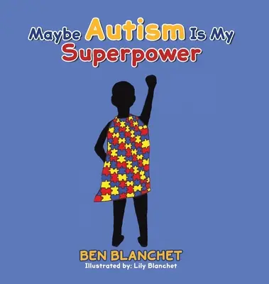 Poate că autismul este superputerea mea - Maybe Autism Is My Superpower