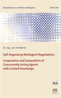 NEGOCIERI MULTIAGENT AUTO-ORGANIZATE - SELF-ORGANIZING MULTIAGENT NEGOTIATIONS