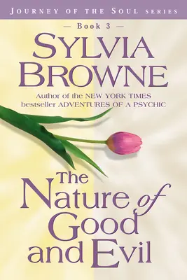 Natura binelui și a răului - The Nature of Good and Evil