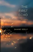 Primul ecou: Poezii - The First Echo: Poems