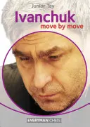 Ivanchuk: Mișcare după mișcare - Ivanchuk: Move by Move