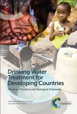 Tratarea apei potabile pentru țările în curs de dezvoltare: Poluanți fizici, chimici și biologici - Drinking Water Treatment for Developing Countries: Physical, Chemical and Biological Pollutants