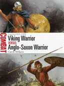 Războinicul viking vs războinicul anglo-saxon: Anglia 865-1066 - Viking Warrior Vs Anglo-Saxon Warrior: England 865-1066
