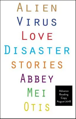 Alien Virus Love Disaster: Povestiri - Alien Virus Love Disaster: Stories
