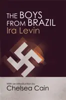 Boys From Brazil - Introducere de Chelsea Cain - Boys From Brazil - Introduction by Chelsea Cain