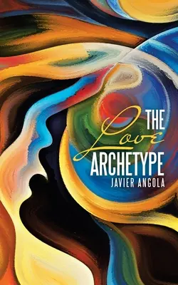 Arhetipul iubirii - The Love Archetype