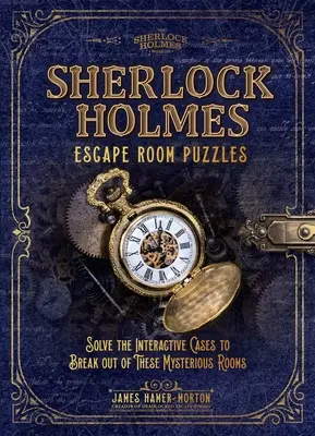 Sherlock Holmes Escape Room Puzzles: Rezolvă cazurile interactive pentru a evada din aceste camere misterioase - Sherlock Holmes Escape Room Puzzles: Solve the Interactive Cases to Break Out of These Mysterious Rooms
